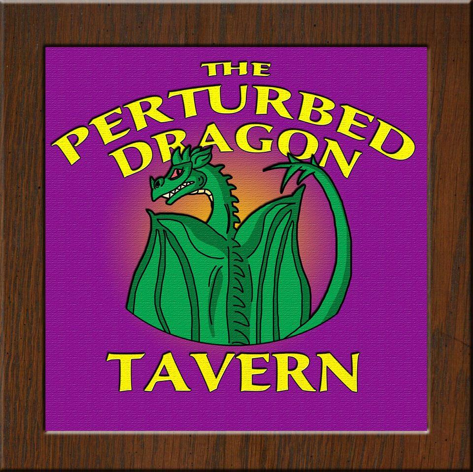 Perturbed Dragon Tavern