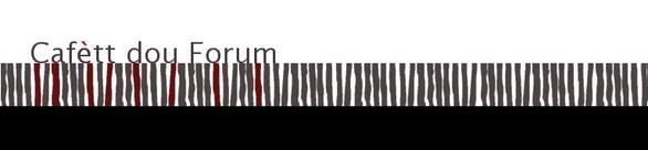 Cafètt Dou Forum / Le Café des Patoisants